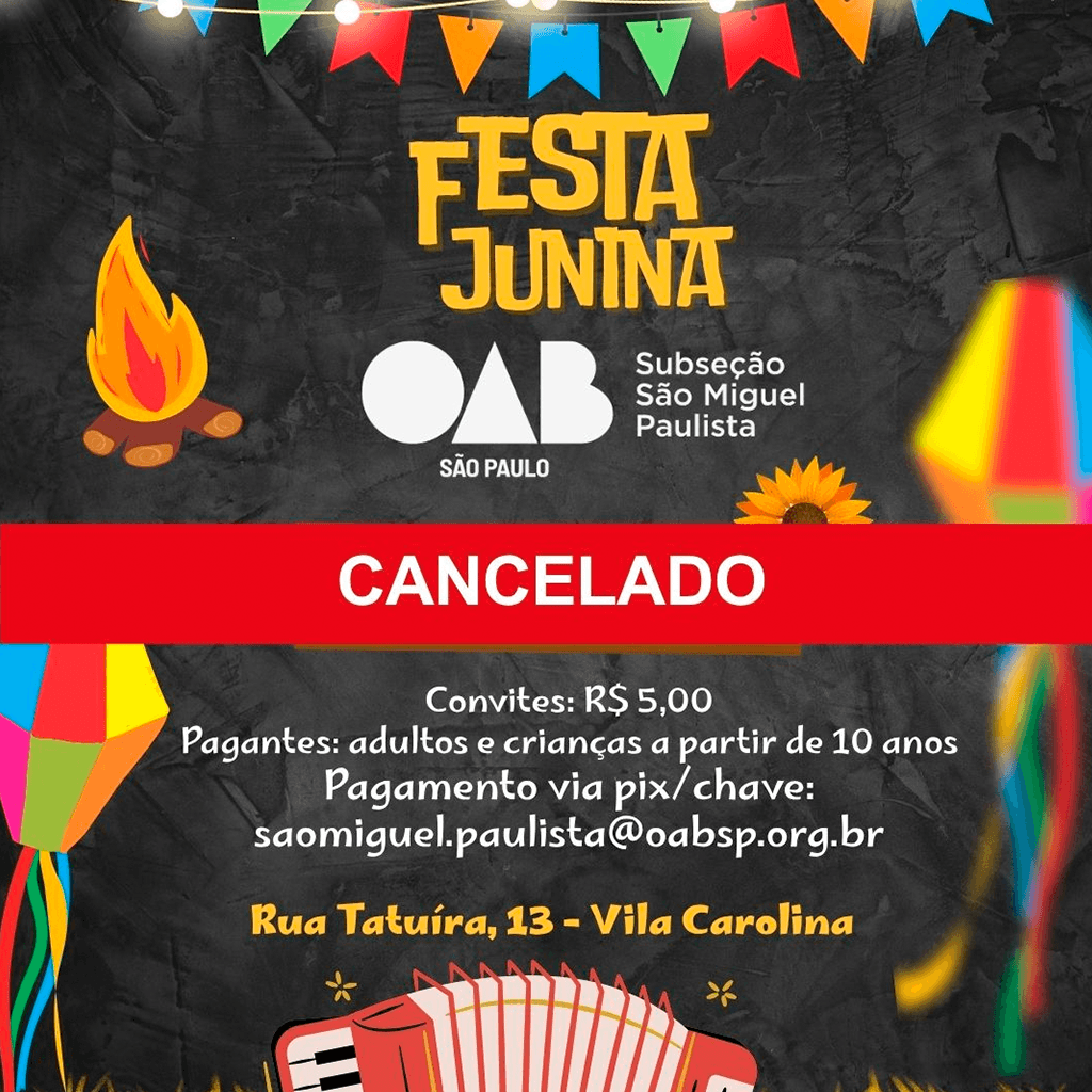 [ CANCELADO ] Festa Junina da OAB São Miguel Paulista