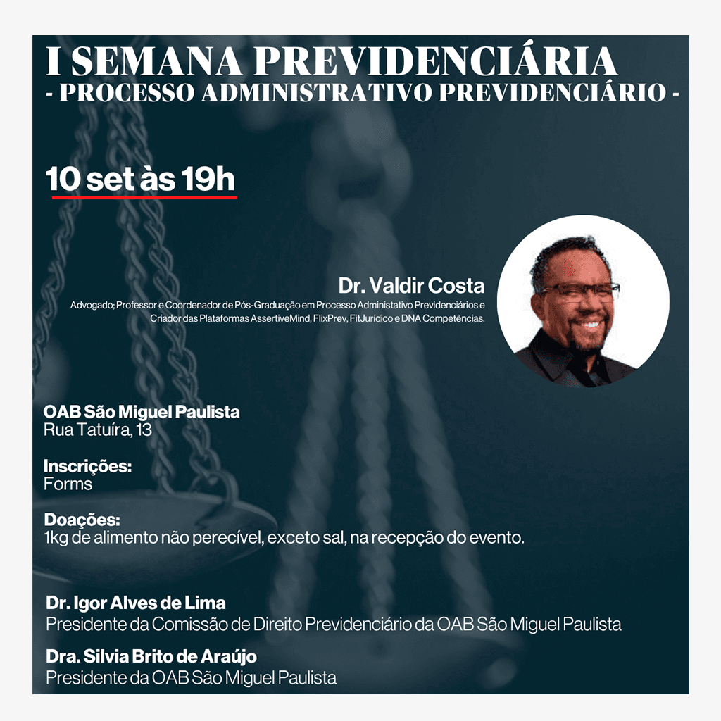 I Semana Previdenciária: Processo Administrativo Previdenciário