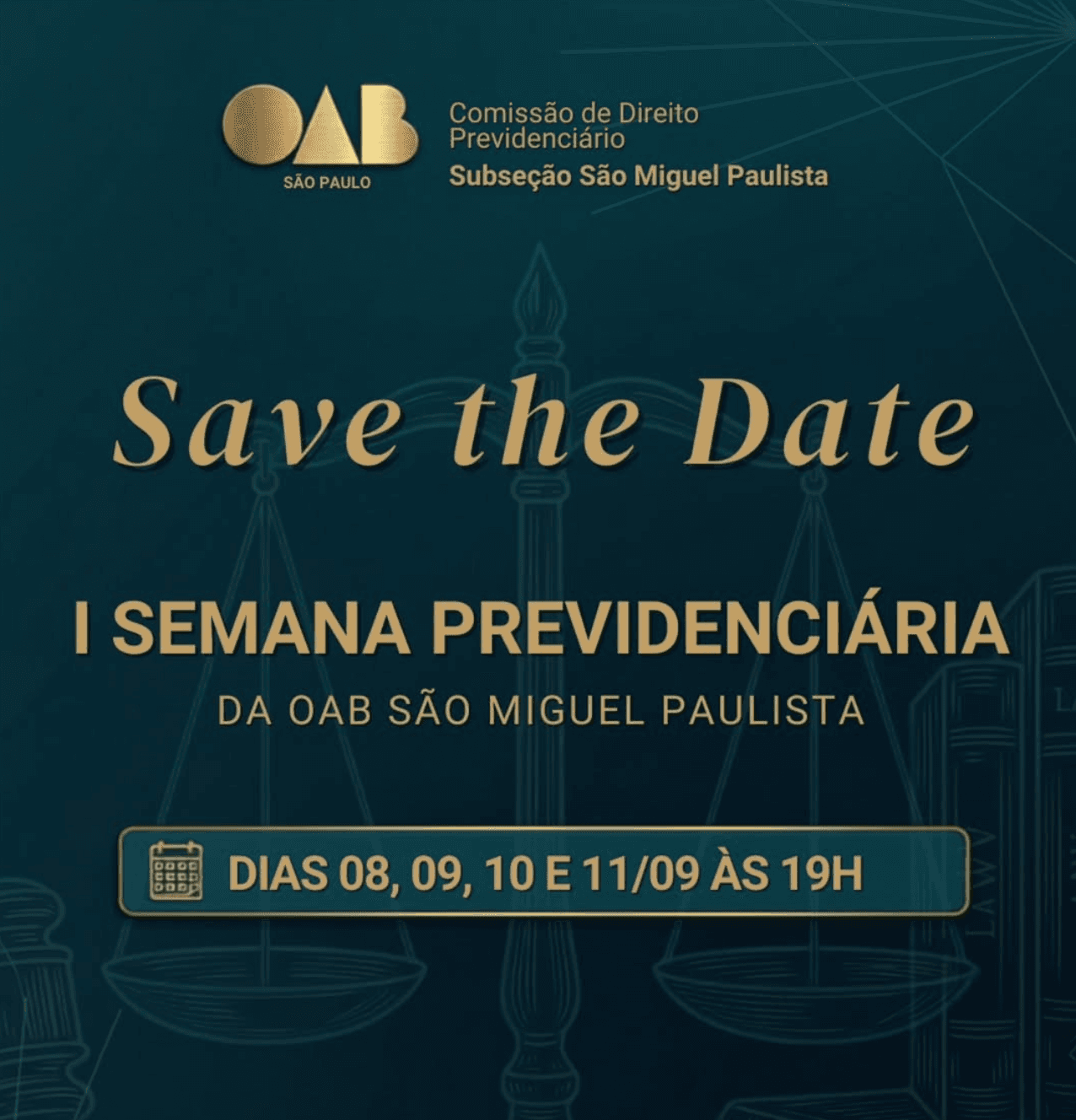 🗓️ SAVE THE DATE | I Semana Previdenciária da OAB São Miguel Paulista