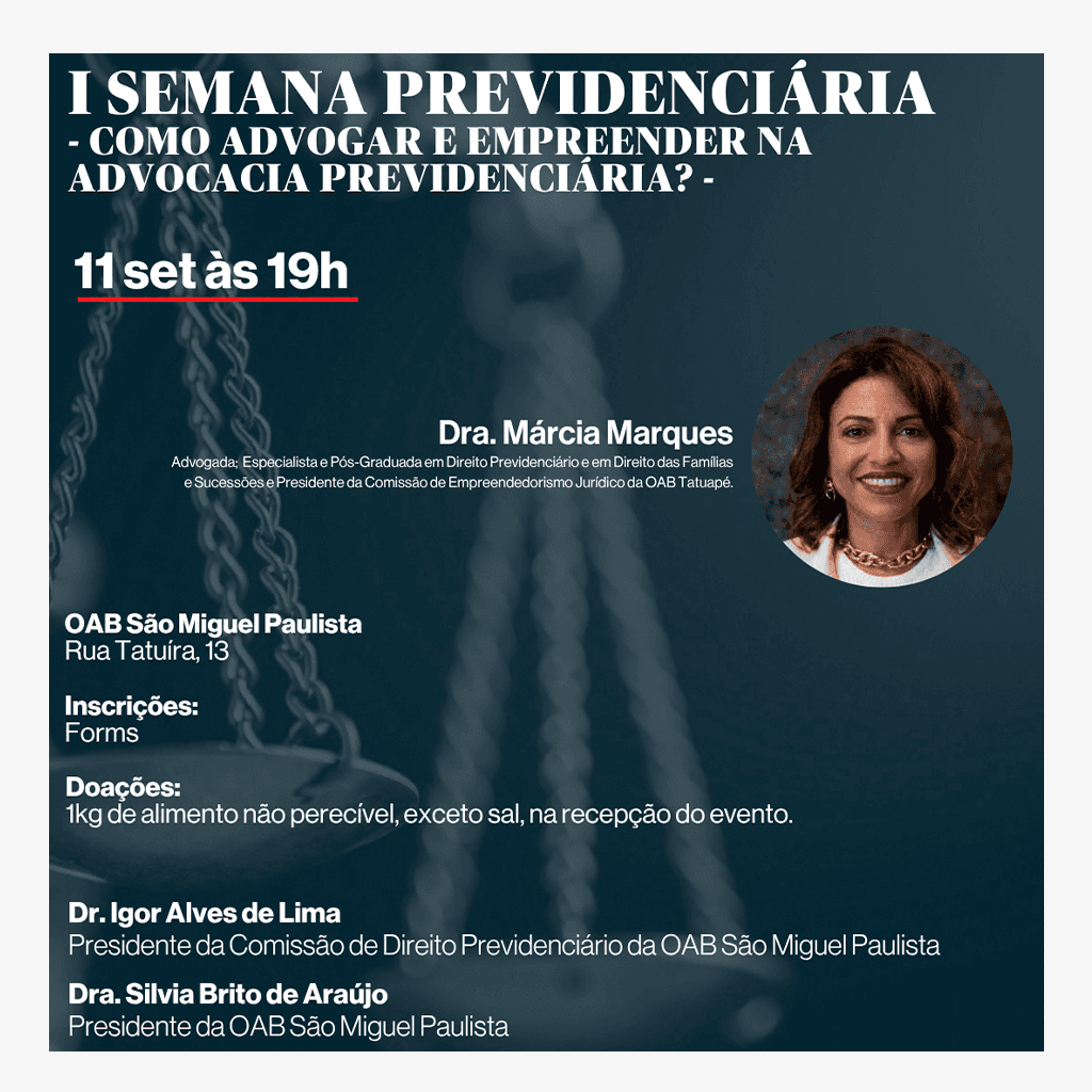 I Semana Previdenciária: Como advogar e empreender na Advocacia Previdenciária?
